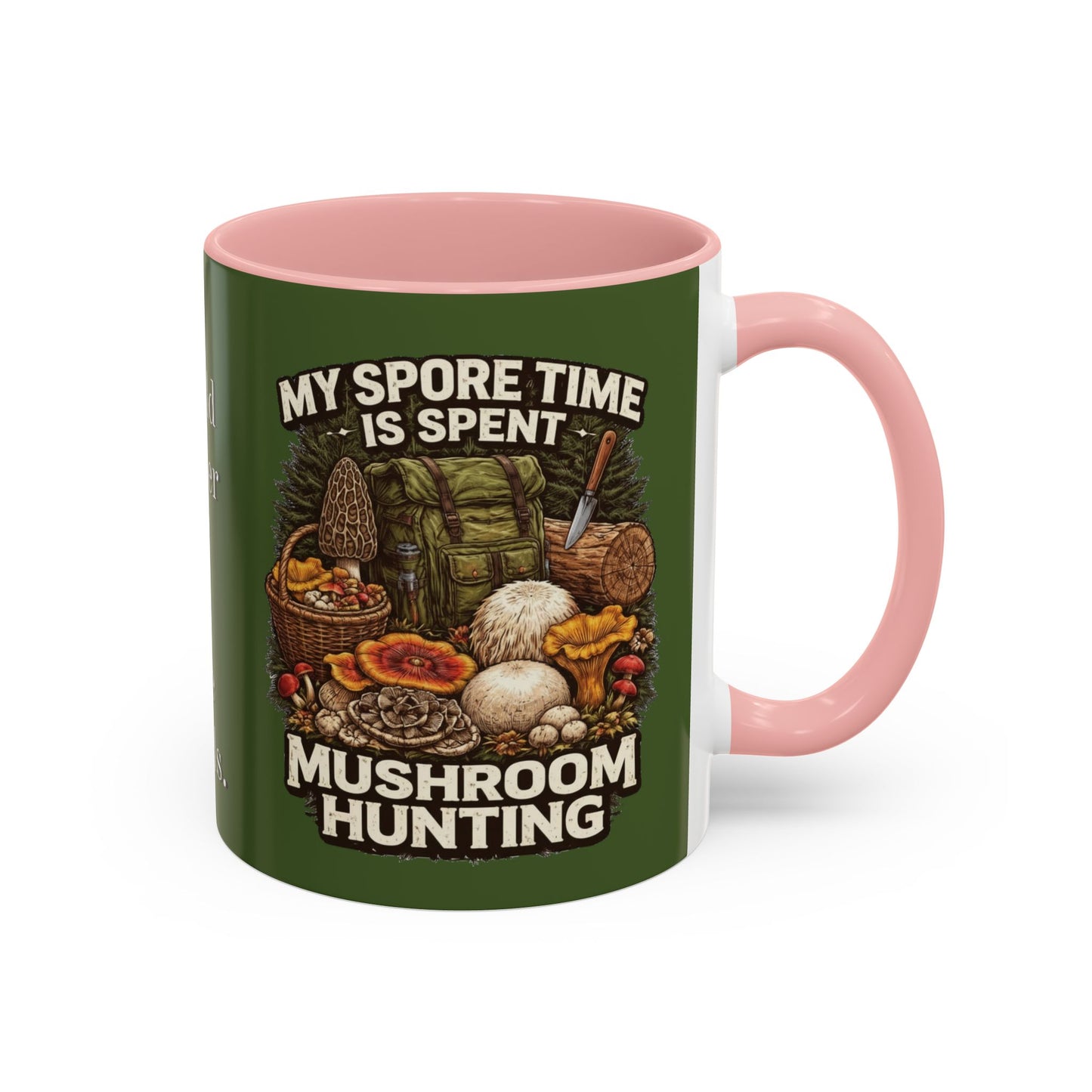 Mug - "My Spore Time Is Spent Mushroom Hunting" Accent Coffee Mug (11/15oz)