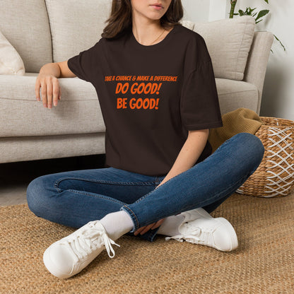 Do Good! Be Good! T-Shirt — Inspirational Positive Message Tee