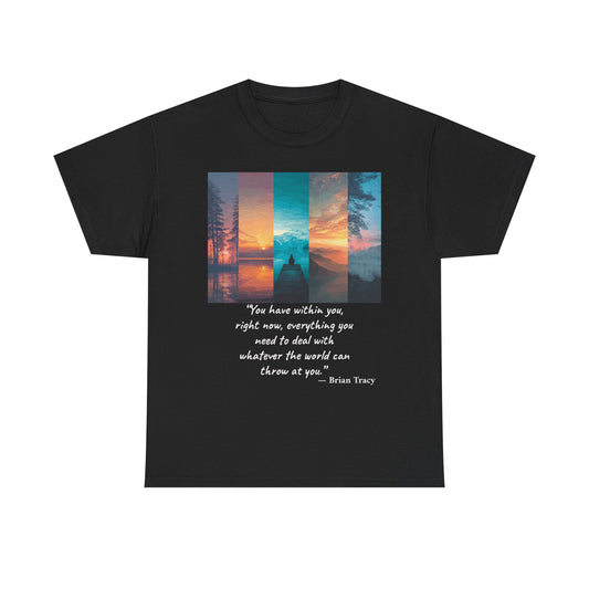 Inspirational Quote T-Shirt, Unisex Heavy Cotton Tee, Motivational Graphic Tee, Cozy Casual Wear, Gift for Nature Lovers, Uplifting Apparel