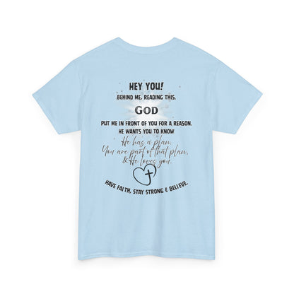 Faith Message Tee — “Hey You! God Put Me in Front of You” Inspirational Back Print