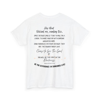 Be The Difference T‑Shirt — Inspirational Back Message Tee (“Hey You! Behind me, reading this…”)