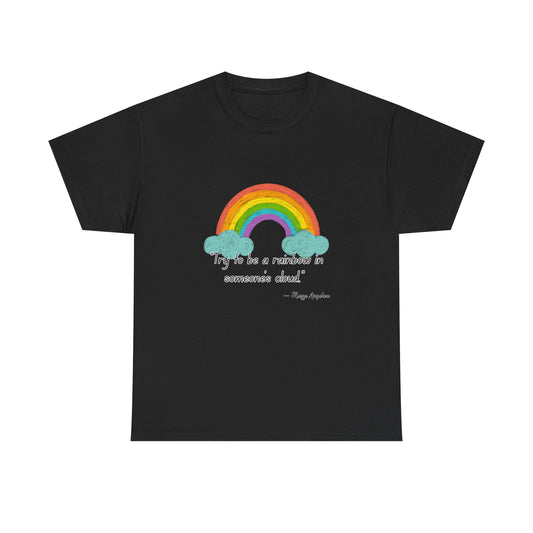 Rainbow Inspirational Tee, Unisex Heavy Cotton Tee, Motivational Shirt, Gift for Friends, Affirmation Apparel, Everyday Wear