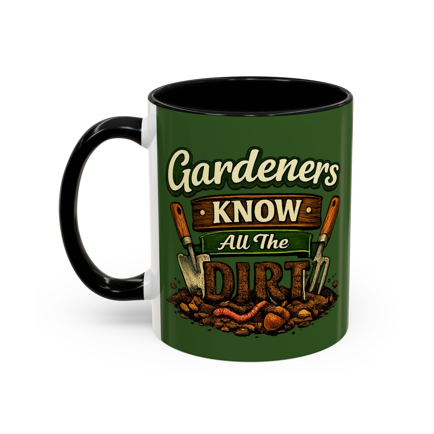 Gardener’s Know All the Dirt Accent Coffee Mug – Funny Gardening Coffee Cup (11/15oz)