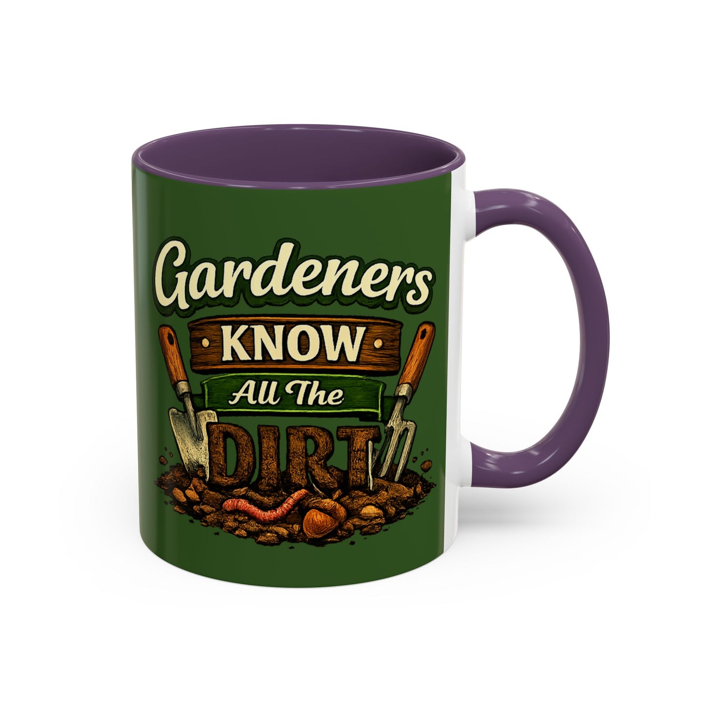 Gardener’s Know All the Dirt Accent Coffee Mug – Funny Gardening Coffee Cup (11/15oz)