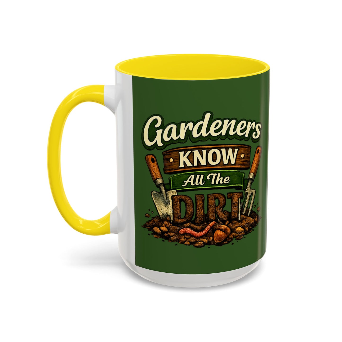 Gardener’s Know All the Dirt Accent Coffee Mug – Funny Gardening Coffee Cup (11/15oz)