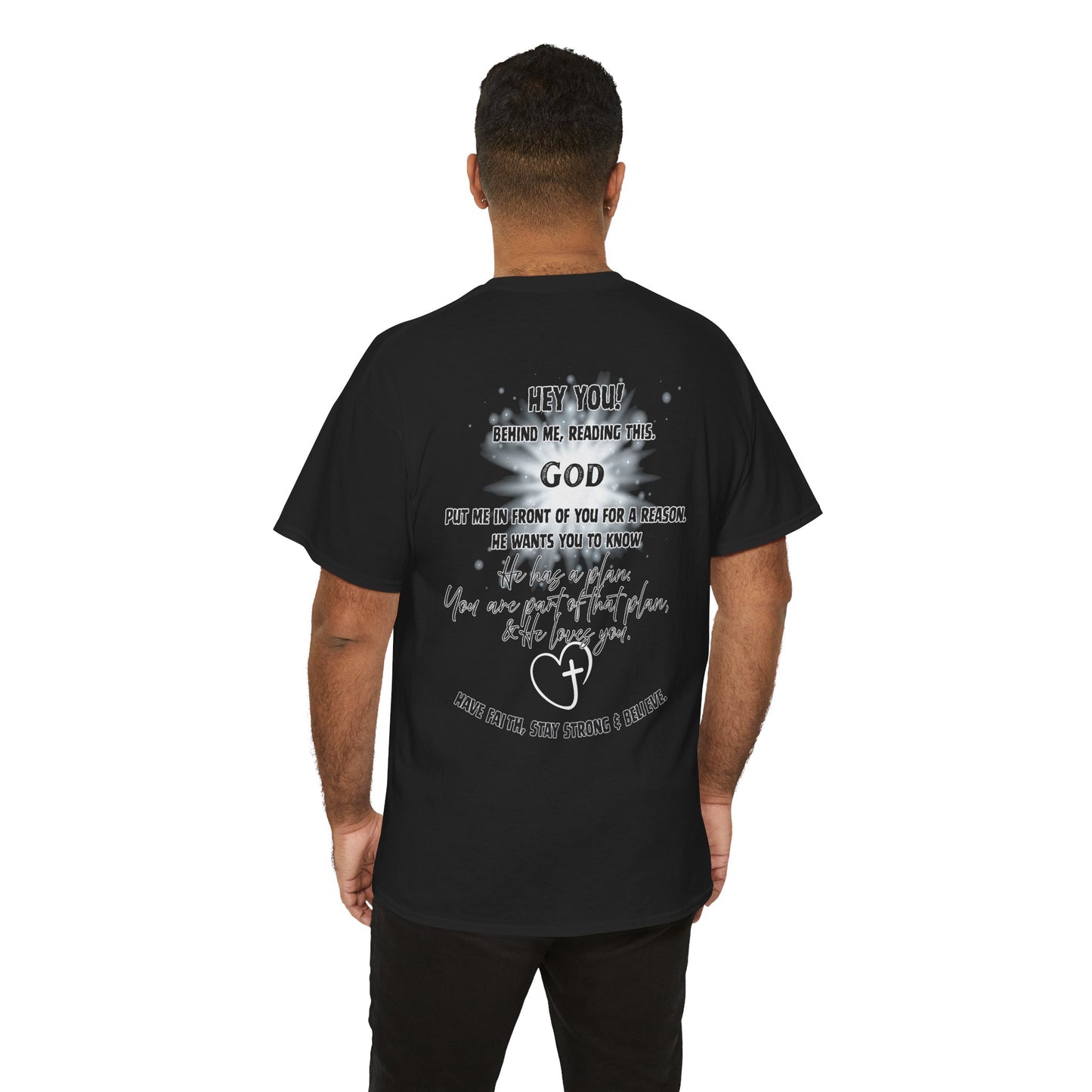 Faith Message Tee — “Hey You! God Put Me in Front of You” Inspirational Back Print