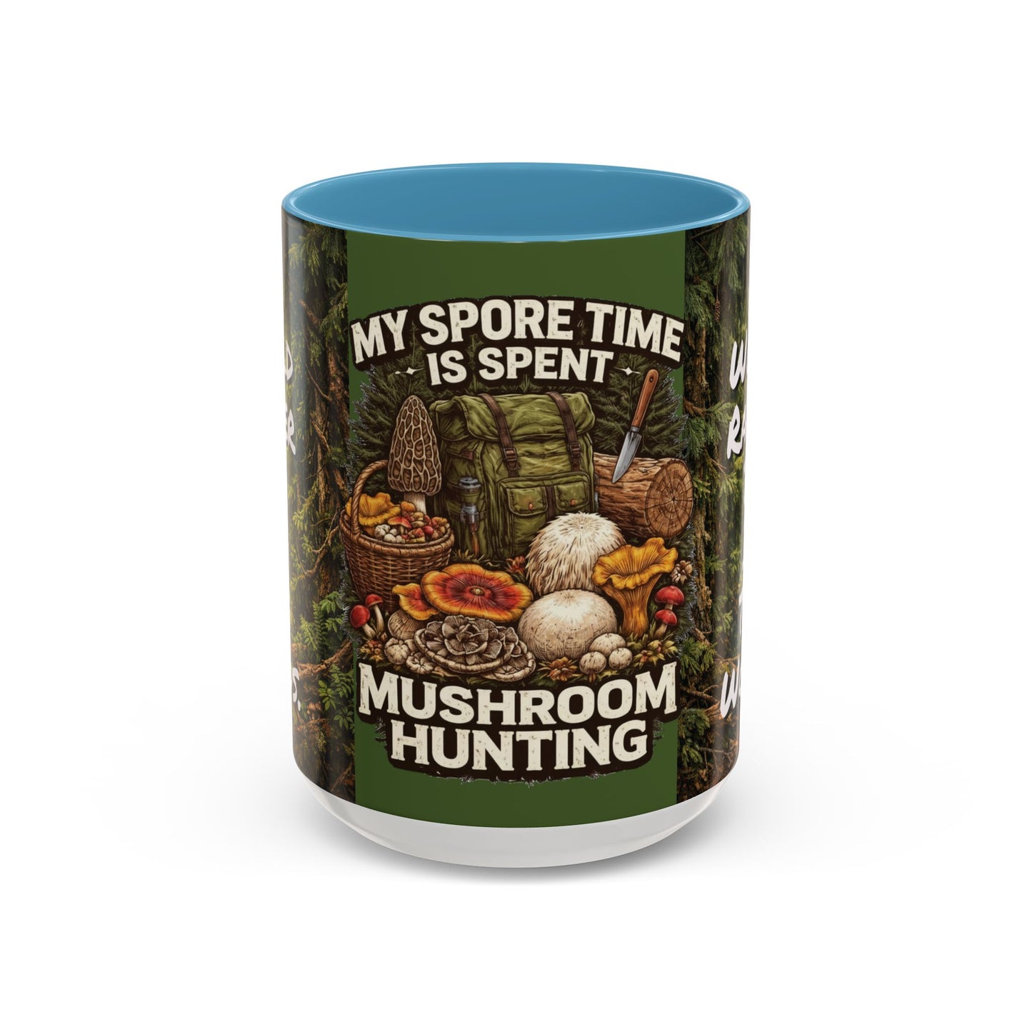 "My Spore Time Is Spent Mushroom Hunting" #2 Accent Coffee Mug (11/15oz)