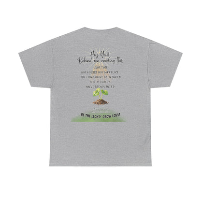 Inspirational Quote T-Shirt — “Hey You! Behind me, reading this…”