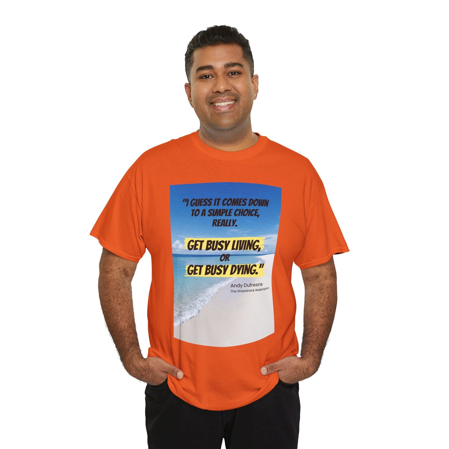 Get Busy Living -Inspirational Quote Tee, Motivational Shirt, Casual Wear, Gift for Friends, Coastal Vibe, Summer Style, Beach Look