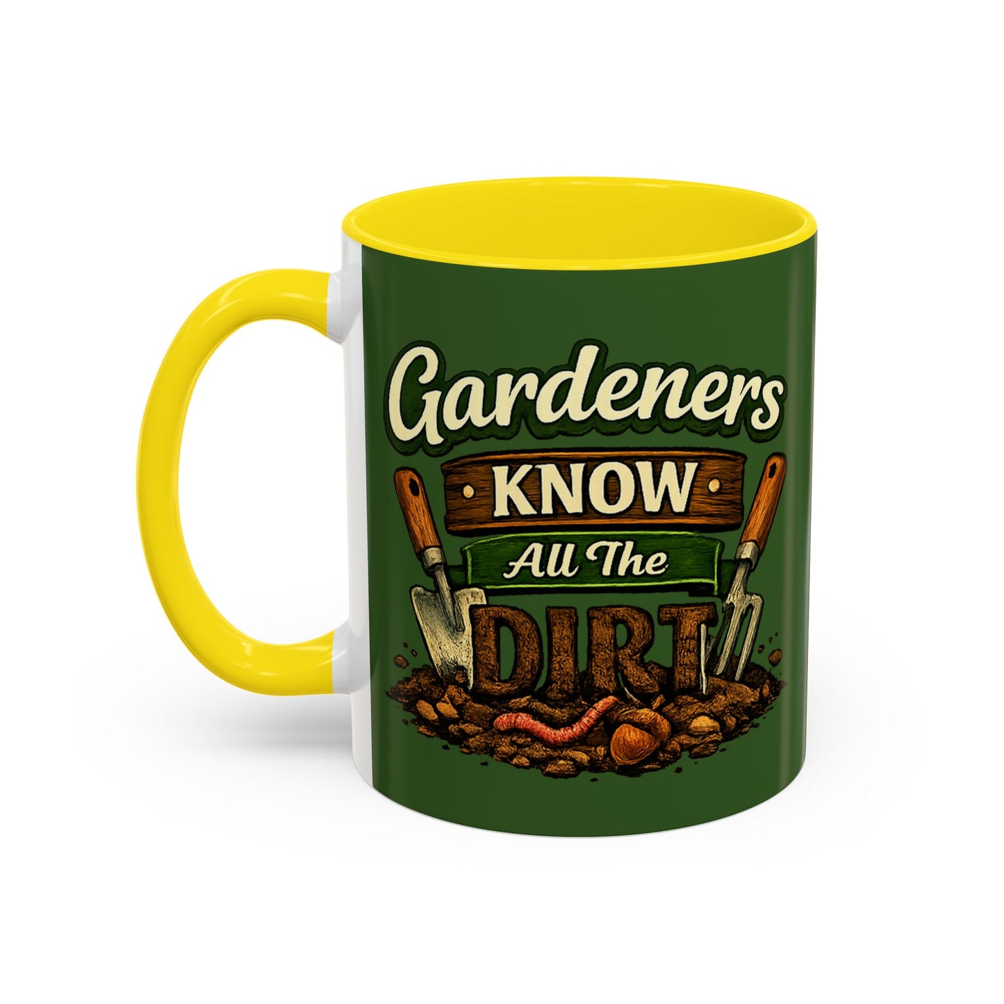 Gardener’s Know All the Dirt Accent Coffee Mug – Funny Gardening Coffee Cup (11/15oz)