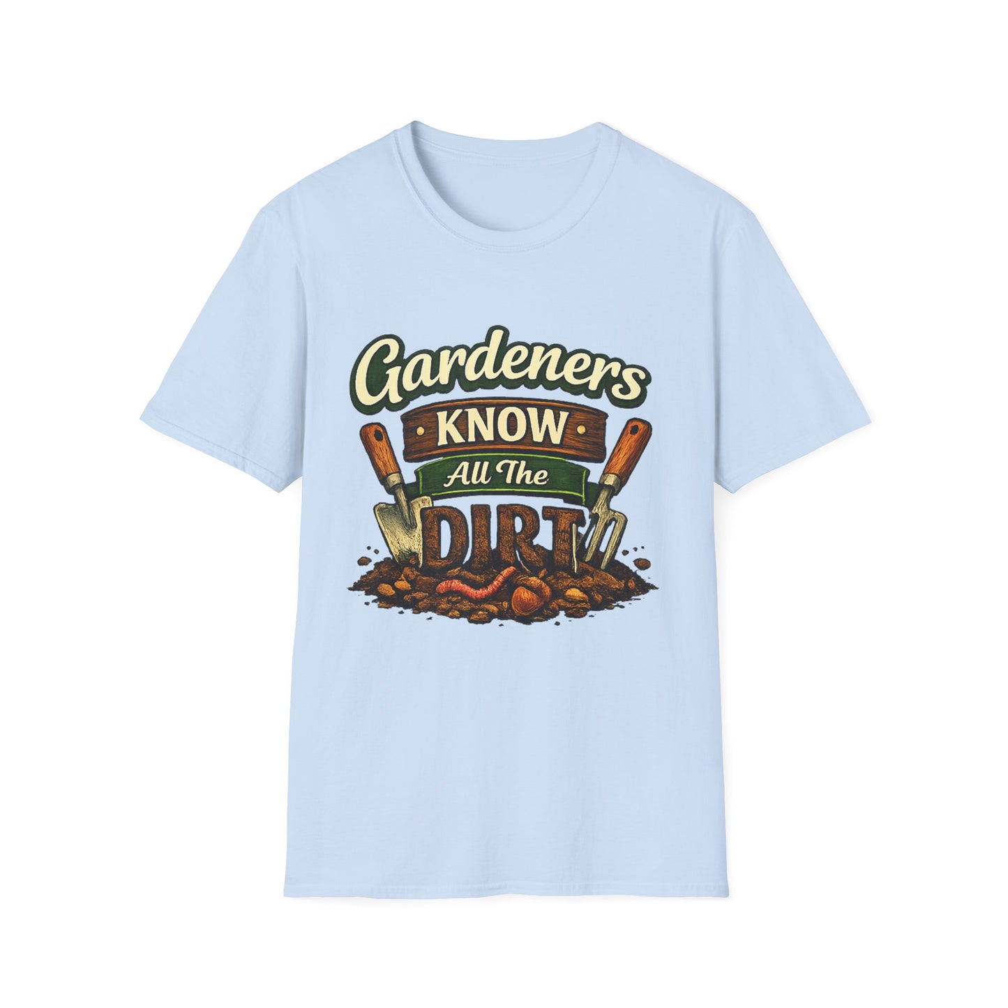 Gardeners Know All The Dirt - Vintage Garden Tee