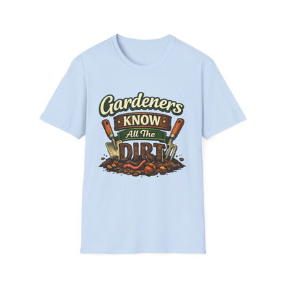 Gardeners Know All The Dirt - Vintage Garden Tee