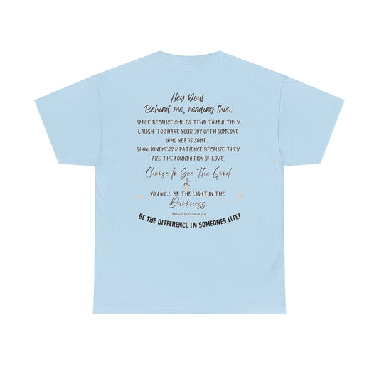 Be The Difference T‑Shirt — Inspirational Back Message Tee (“Hey You! Behind me, reading this…”)