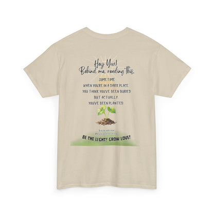 Inspirational Quote T-Shirt — “Hey You! Behind me, reading this…”