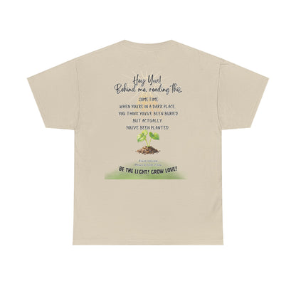 Inspirational Quote T-Shirt — “Hey You! Behind me, reading this…”