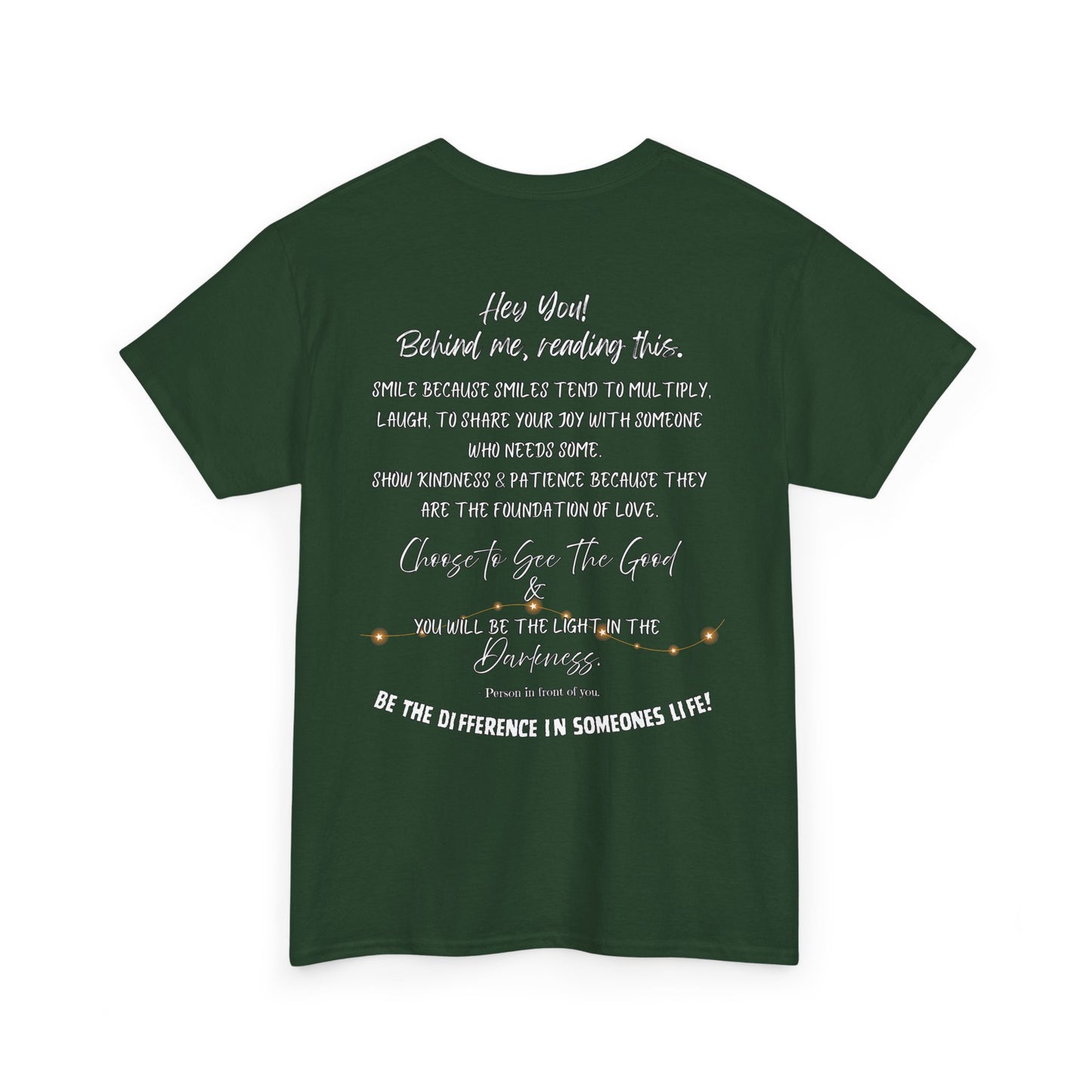 Be The Difference T‑Shirt — Inspirational Back Message Tee (“Hey You! Behind me, reading this…”)