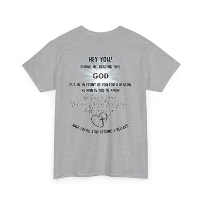 Faith Message Tee — “Hey You! God Put Me in Front of You” Inspirational Back Print