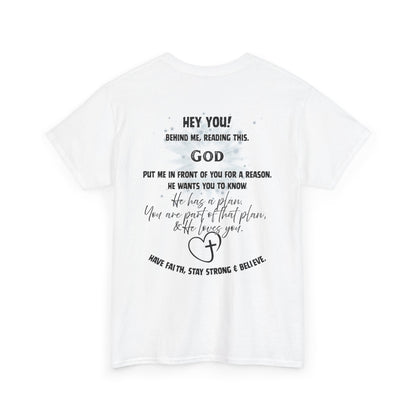 Faith Message Tee — “Hey You! God Put Me in Front of You” Inspirational Back Print