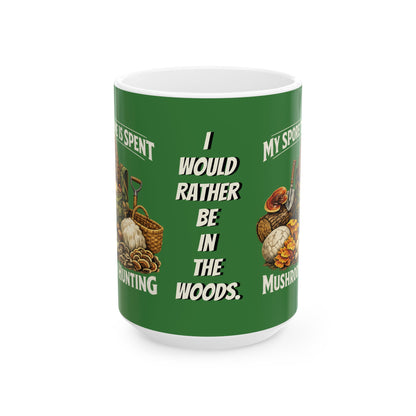 Mushroom Hunting Ceramic Mug — "My Spare Time Is Spent Mushroom Hunting" Coffee Cup