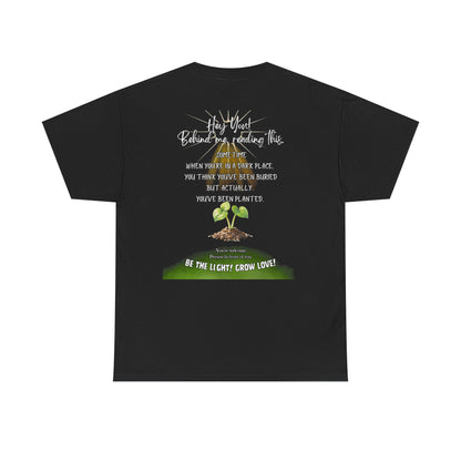 Inspirational Quote T-Shirt — “Hey You! Behind me, reading this…”