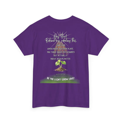 Inspirational Quote T-Shirt — “Hey You! Behind me, reading this…”