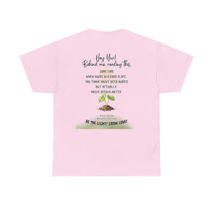 Inspirational Quote T-Shirt — “Hey You! Behind me, reading this…”