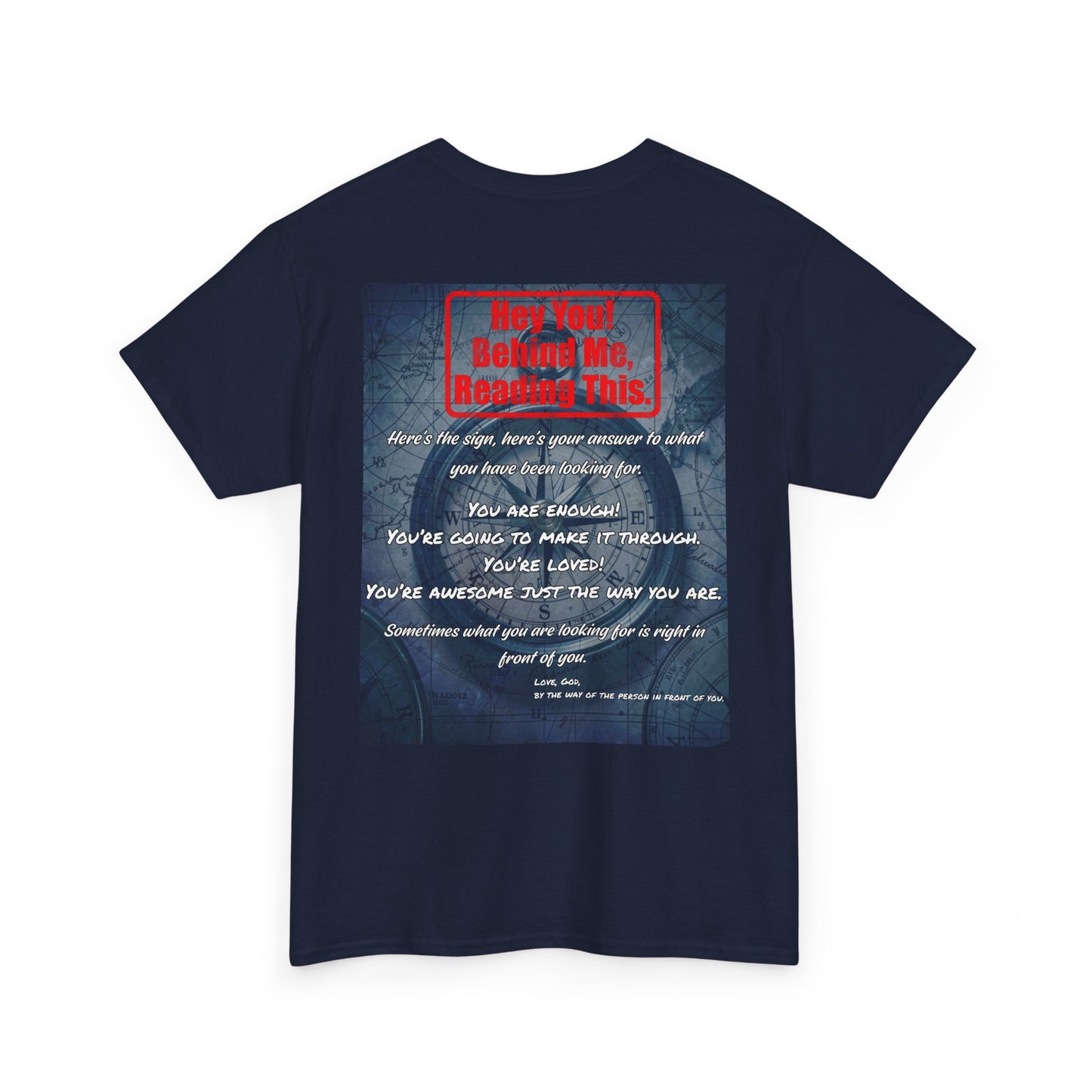 Hey You, The Answer. Motivational Back Print Tee — “Behind Me” Inspirational Graphic T‑Shirt