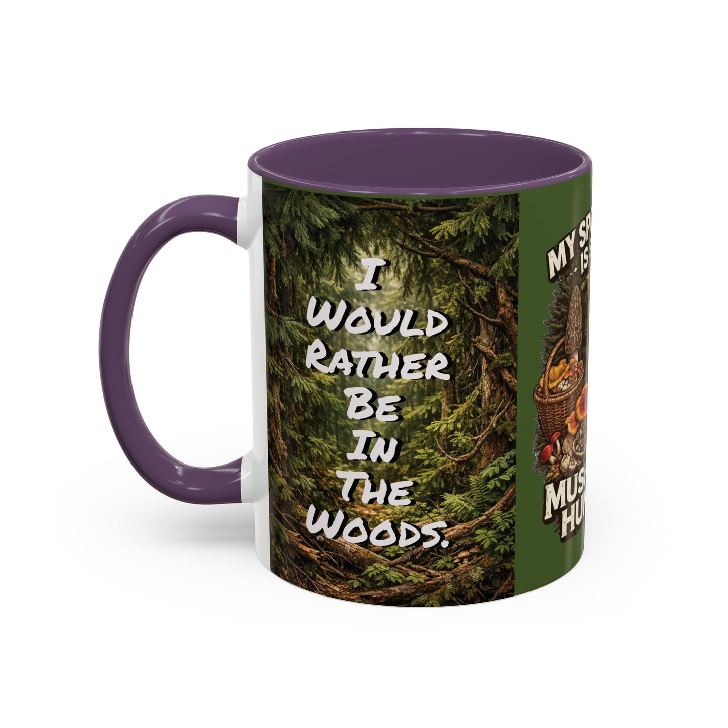 "My Spore Time Is Spent Mushroom Hunting" #2 Accent Coffee Mug (11/15oz)