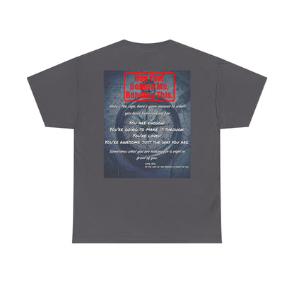 Hey You, The Answer. Motivational Back Print Tee — “Behind Me” Inspirational Graphic T‑Shirt