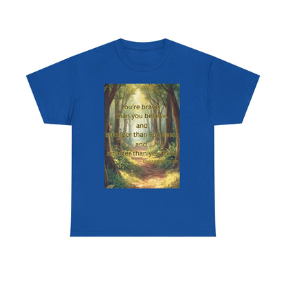 Inspirational Quote Tee — "You’re Braver Than You Believe" Motivational Nature T-Shirt
