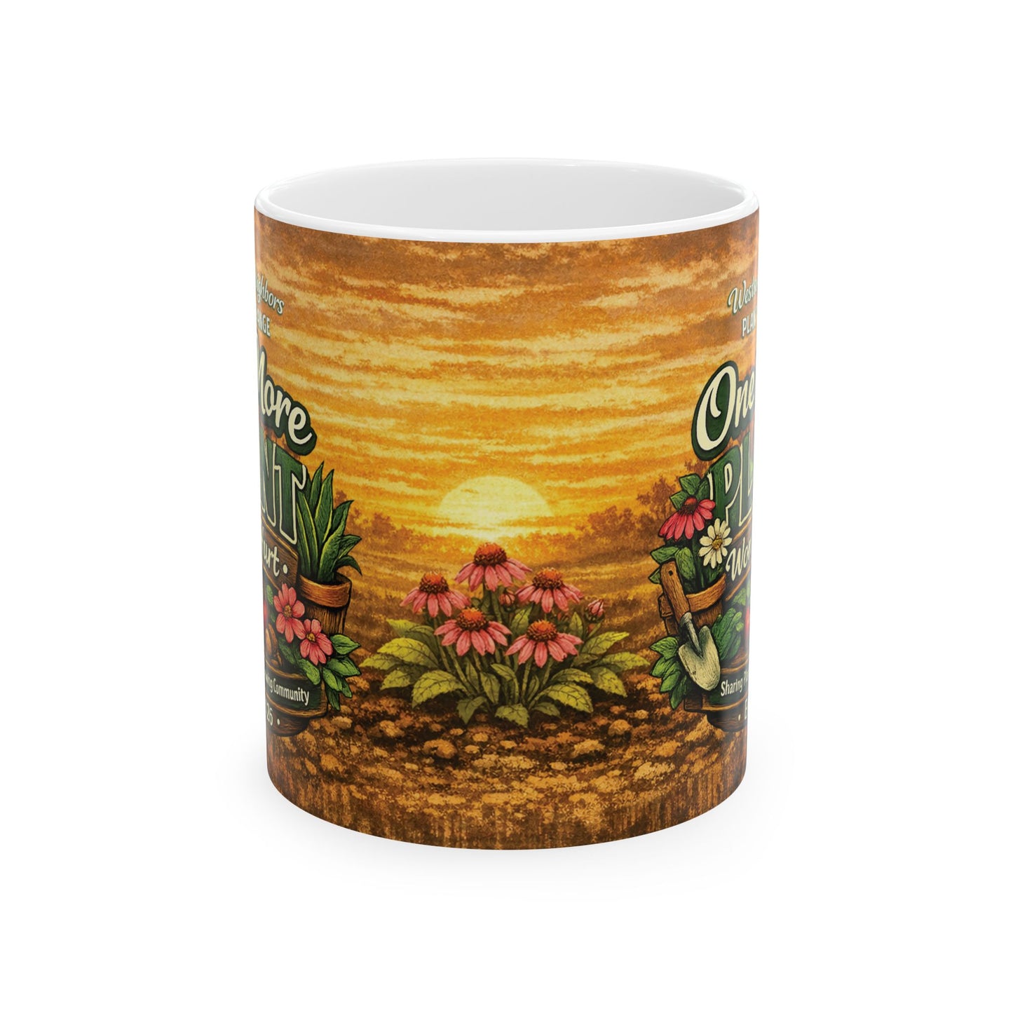Ceramic Mug - 'One More Sunrise' Garden Floral Coffee Mug (11oz, 15oz)