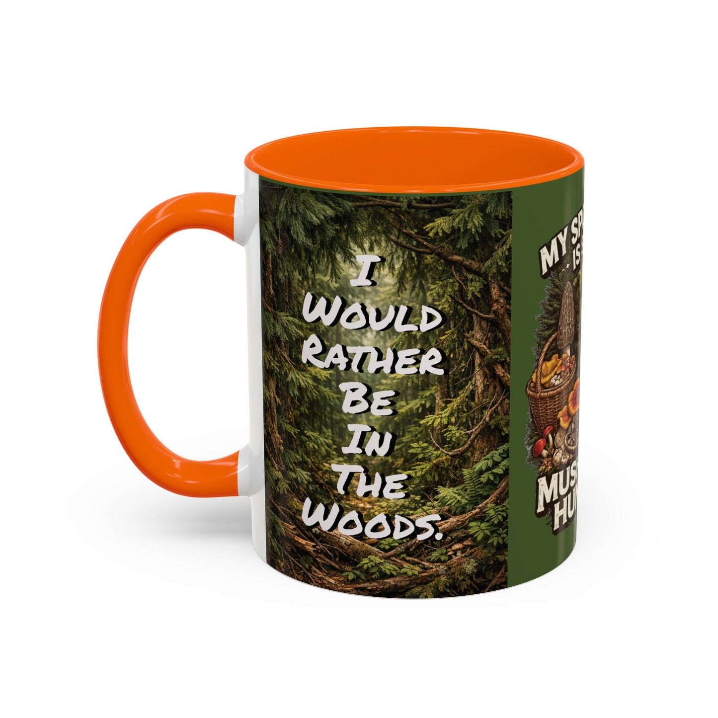 "My Spore Time Is Spent Mushroom Hunting" #2 Accent Coffee Mug (11/15oz)