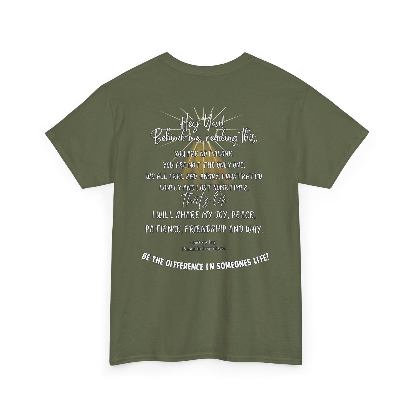 Inspirational Message Tee — 'Hey You! Behind Me, Reading This' Encouragement Shirt