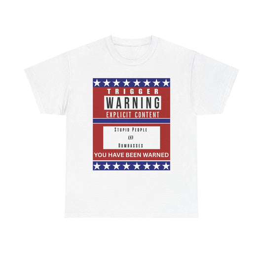 Trigger Warning -Unisex Heavy Cotton Tee with Warning Design, Funny Graphic Shirt, Humor T-Shirt, Casual Wear, Gift for Friends, Trendy Statement Top