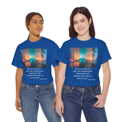Inspirational Quote T-Shirt, Unisex Heavy Cotton Tee, Motivational Graphic Tee, Cozy Casual Wear, Gift for Nature Lovers, Uplifting Apparel