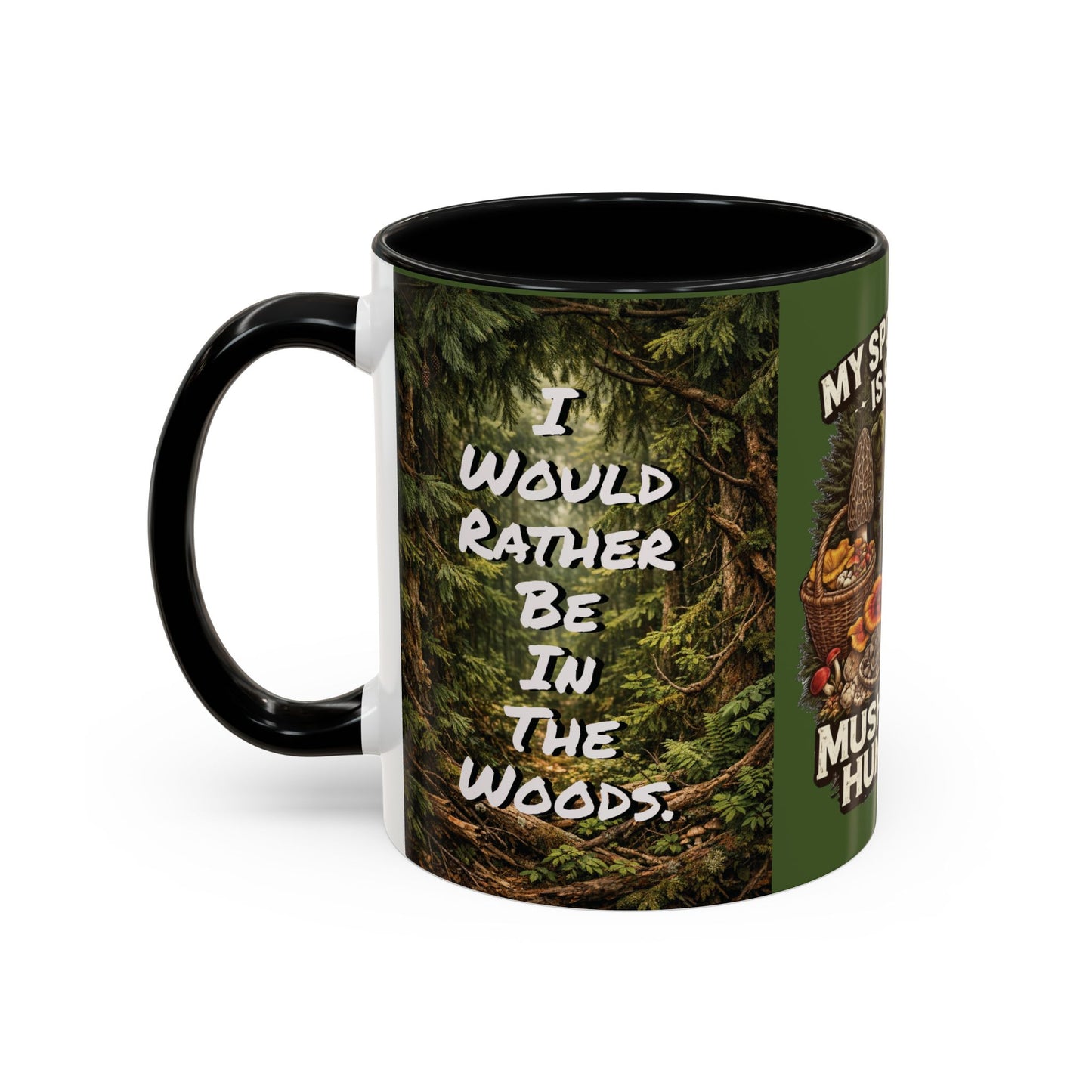 "My Spore Time Is Spent Mushroom Hunting" #2 Accent Coffee Mug (11/15oz)