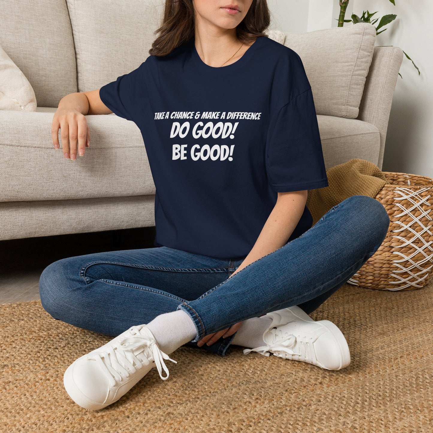 Do Good! Be Good! T-Shirt — Inspirational Positive Message Tee