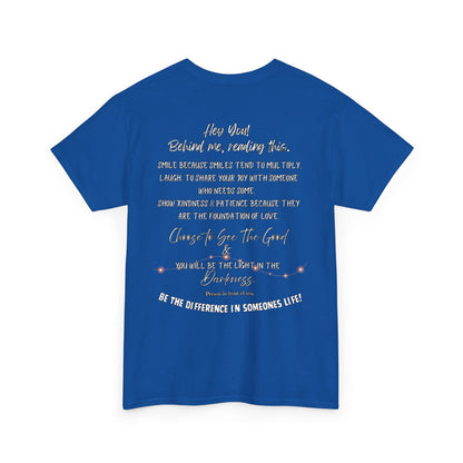 Be The Difference T‑Shirt — Inspirational Back Message Tee (“Hey You! Behind me, reading this…”)