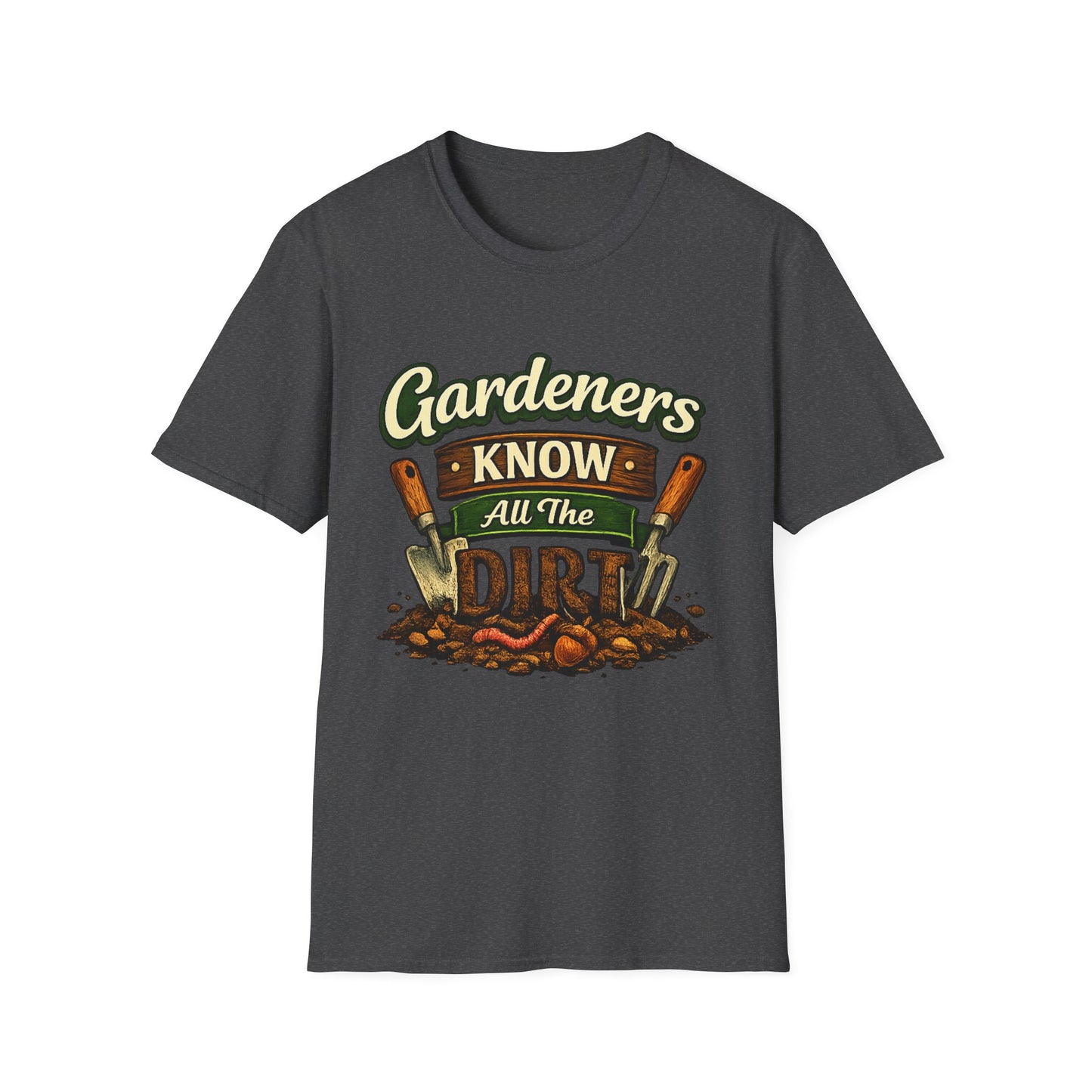 Gardeners Know All The Dirt - Vintage Garden Tee