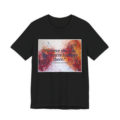 Inspirational Quote Tee, Motivational Shirt, Gift for Dreamers, Positive Vibes, Encouragement Apparel, Encouraging Statement Tee