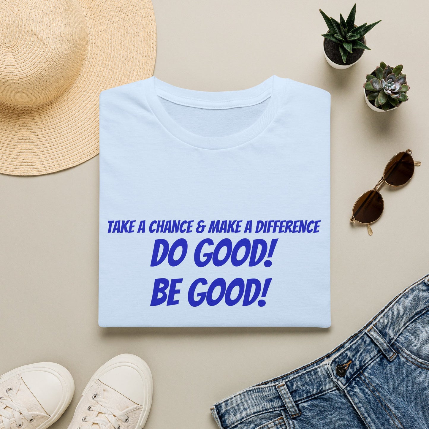 Do Good! Be Good! T-Shirt — Inspirational Positive Message Tee