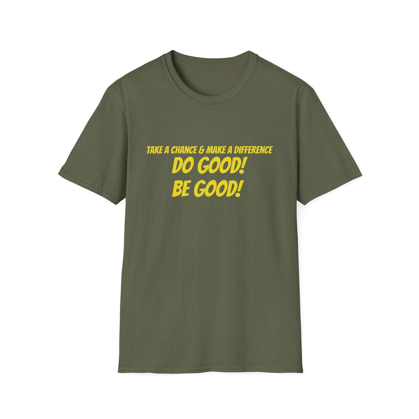 Do Good! Be Good! T-Shirt — Inspirational Positive Message Tee