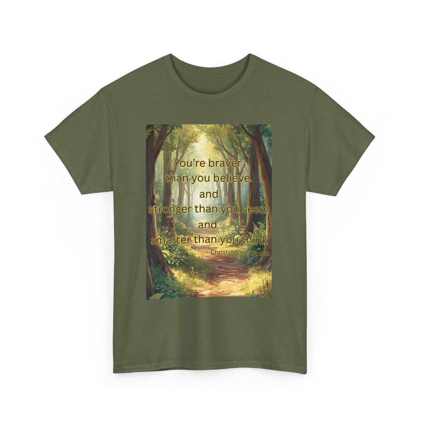 Inspirational Quote Tee — "You’re Braver Than You Believe" Motivational Nature T-Shirt