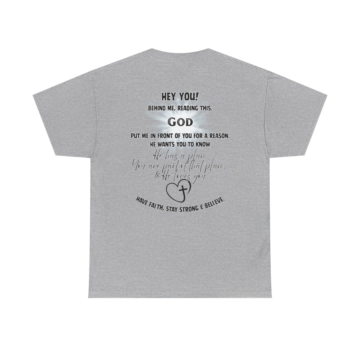 Faith Message Tee — “Hey You! God Put Me in Front of You” Inspirational Back Print