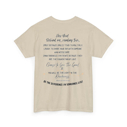 Be The Difference T‑Shirt — Inspirational Back Message Tee (“Hey You! Behind me, reading this…”)