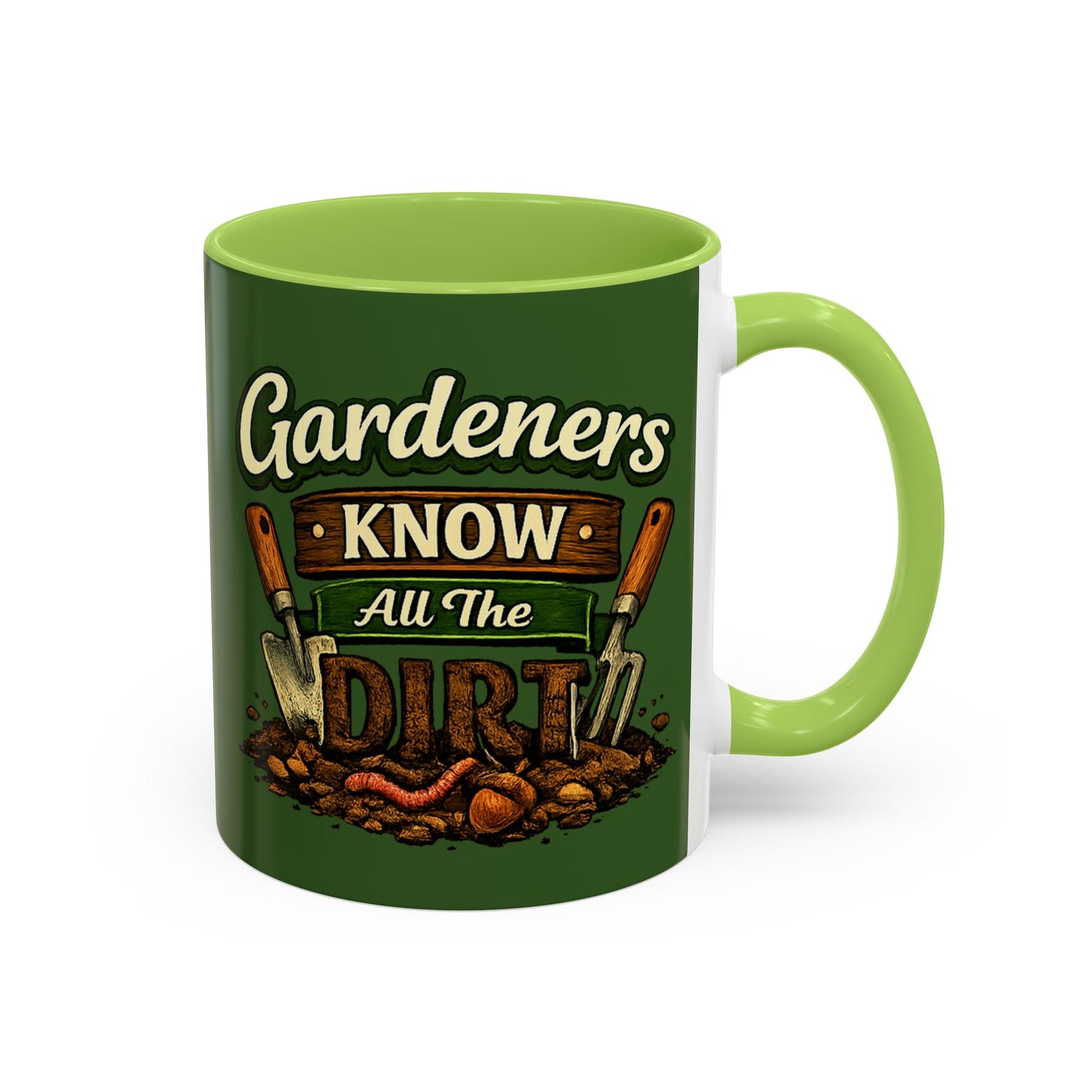 Gardener’s Know All the Dirt Accent Coffee Mug – Funny Gardening Coffee Cup (11/15oz)