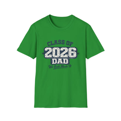 Class of 2026 Dad - We Both Made It
