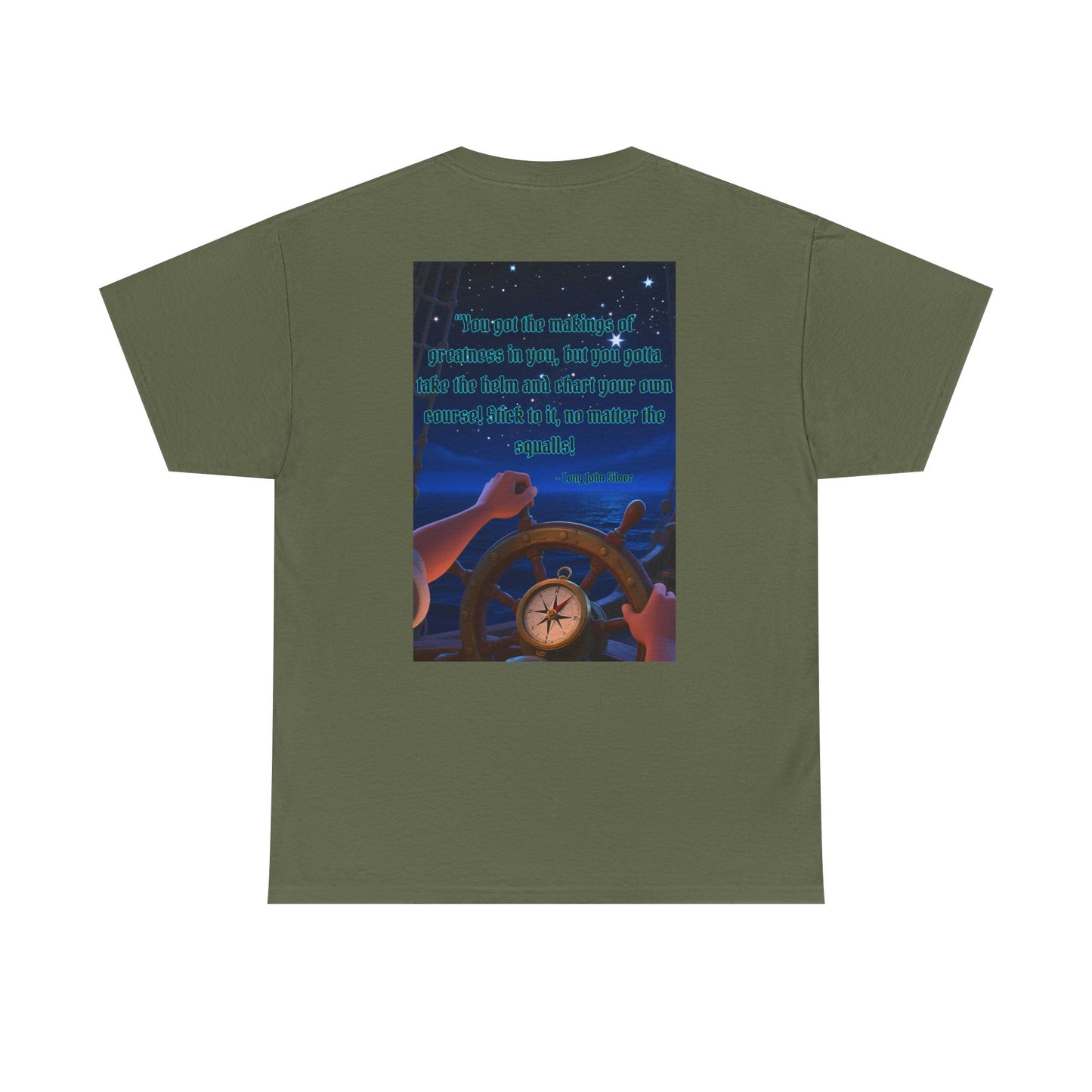 Captain's Quote — Inspirational Quote Graphic T‑Shirt