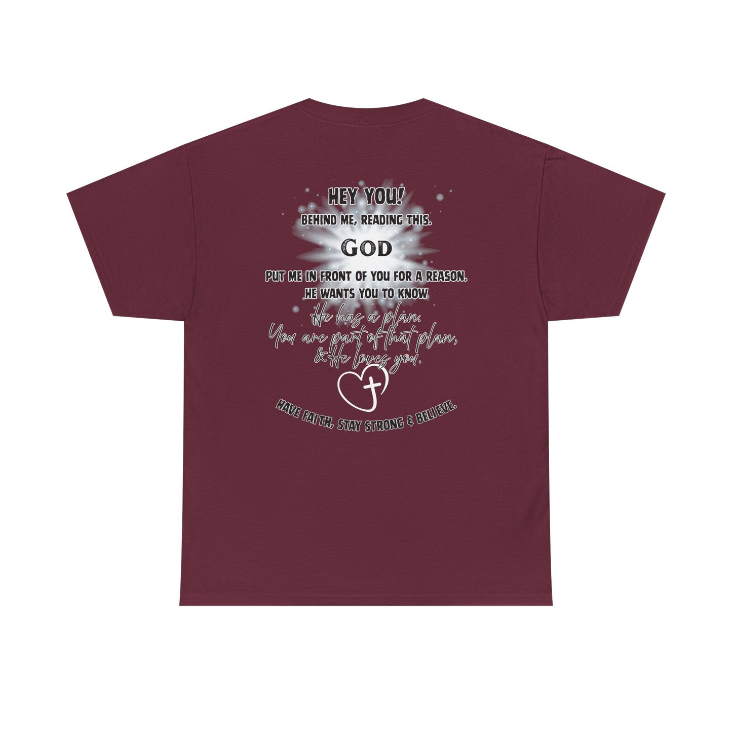 Faith Message Tee — “Hey You! God Put Me in Front of You” Inspirational Back Print