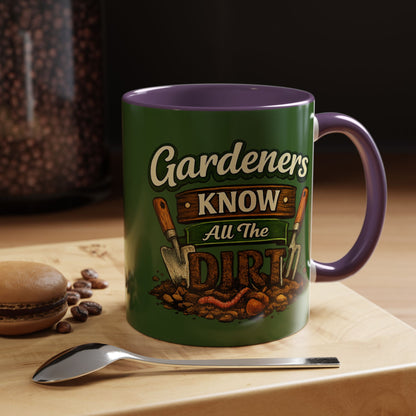 Gardener’s Know All the Dirt Accent Coffee Mug – Funny Gardening Coffee Cup (11/15oz)